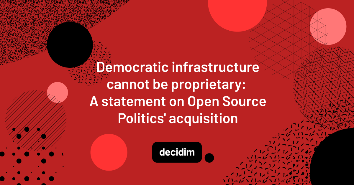 Nos infrastructures démocratiques ne peuvent pas être propriétaires : à propos de l'acquisition d'Open Source Politics