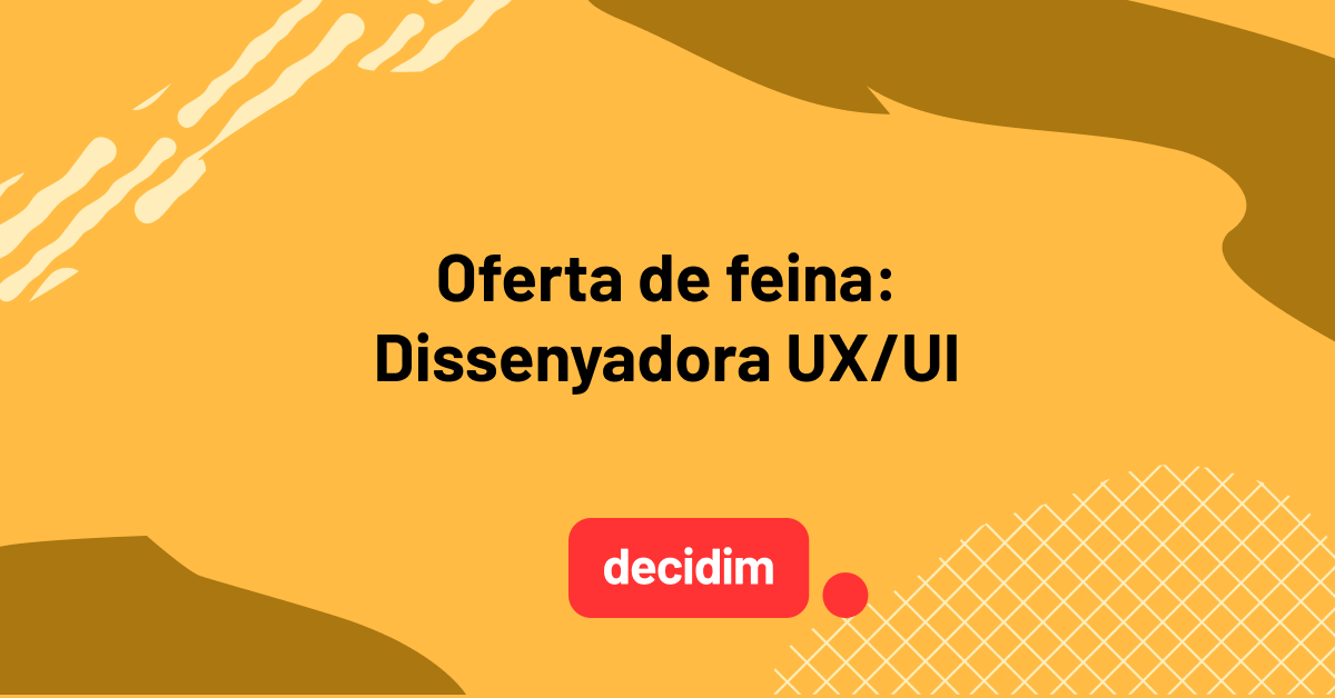 Oferta de feina: Dissenyadora  UX/UI